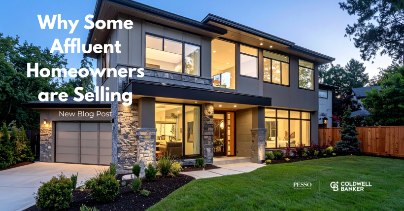 Why Some Affluent Homeowners are Selling